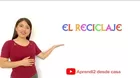 Dos minutos para aprender: El reciclaje