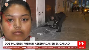 Dos mujeres fueron asesinadas en el Callao. Foto y video: América Noticias