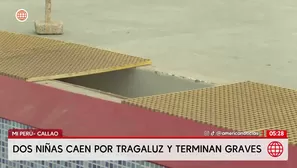 Dos niñas caen por tragaluz y terminan graves en el Callao. Foto y video: América Noticias