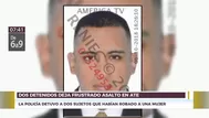Ate: dos presuntos ladrones fueron detenidos tras frustrado asalto a mujer