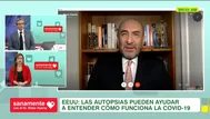 Dr. Huerta: Autopsias a pacientes con COVID-19 revelan coágulos en pulmones y riñones