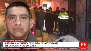 Asesinan a dueño de flota de mototaxis en la puerta de su casa en San Juan de Miraflores. Foto y video: América Noticias