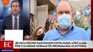 Elecciones 2021: JEE inicia proceso sancionador contra Rafael López Aliaga.