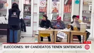 Elecciones 2026: 189 candidatos tienen sentencias en su contra