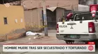Empresario muere tras secuestro en San Martín de Porres