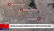 Fueron encontrados restos humanos cercenados en tres puntos de Lima