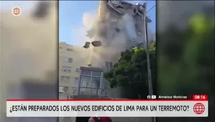 Especialistas recomiendan no evacuar durante sismo en edificios/ Video y Foto: América Noticias