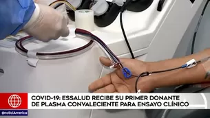 EsSalud recibe a su primer donante de plasma convaleciente. Video: América