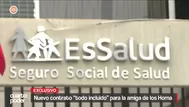 EsSalud: Nuevo contrato “todo incluido” para amiga de los Horna