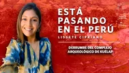 Está Pasando en el Perú: ¿Cuánto costará la recuperación de la Fortaleza de Kuélap?