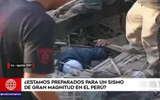 ¿Estamos preparados para un sismo de gran magnitud en el Perú? - Noticias de Paloma Fiuza