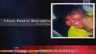 Estilista que acompañó a víctima de Barranco contó detalles previos al crimen
