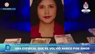 Una exfiscal que se volvió narco por amor