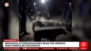 Presentos extorsionadores resultan heridos tras manipular explosivos en Independencia. Foto y video: América Noticias