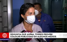 Exsecretaria de comunicaciones de la PCM denuncia que Aníbal Torres prohíbe colocar publicidad en algunos medios - Noticias de comunicaciones-telefonicas