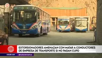 Extorsionadores amenazan a empresa de transportes en San Juan de Lurigancho. Foto y video: América Noticias