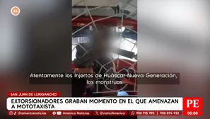 Extorsionadores graban amenaza a mototaxista en San Juan de Lurigancho. Foto y video: América Noticias