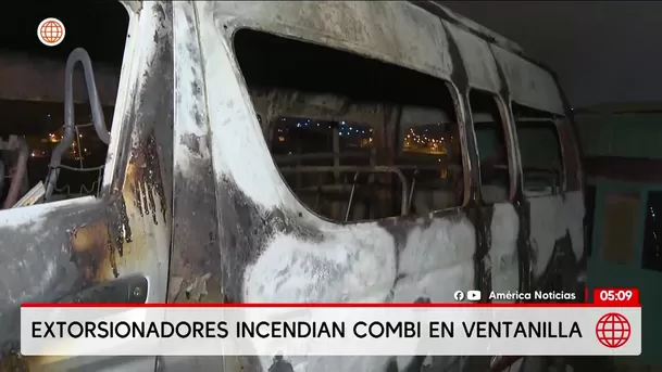 Extorsionadores incendian combi de transporte en Ventanilla. Foto: América Noticias