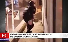 Extorsionadores lanzan granada de guerra contra un chifa - Noticias de chifa