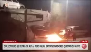 Extorsionadores queman auto de colectivero y envían video como amenaza en Independencia