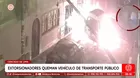 Extorsionadores queman bus público en el Cercado de Lima