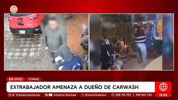 Extrabajador amenaza a dueño de carwash en Comas. Foto: América Noticias Extrabajador amenaza a dueño de carwash en Comas. Foto: América Noticias