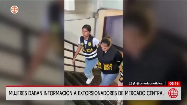 Caen extranjeras que daban datos a extorsionadores en Mercado Central. Foto: América Noticias