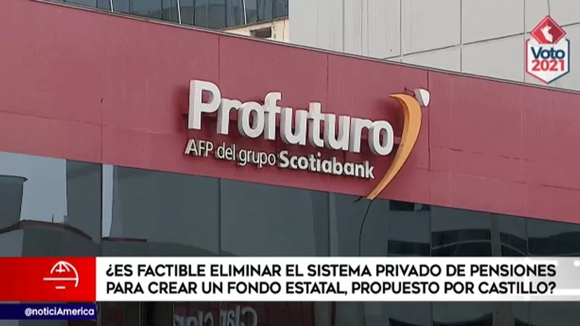 ¿Es factible eliminar el Sistema privado de Pensiones para crear un fondo estatal, propuesto por Pedro Castillo?
