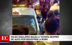 Falso pasajero balea a taxista dentro de auto por resistirse a robo - Noticias de taxista