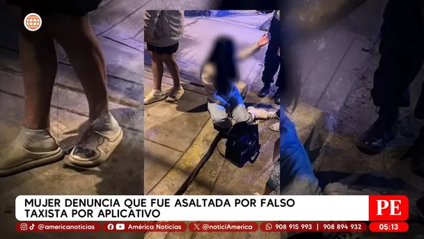 Mujer denuncia que fue asaltada por falso taxista por aplicativo. Foto: América Noticias