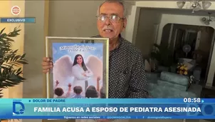 Caso Minoska Pinto: Familia acusa a esposo de pediatra asesinada en Piura. Foto y video: Domingo al día
