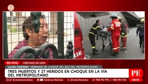 Familia de chofer del Metropolitano: SOAT aún no ha sido activado. Foto y video: América Noticias