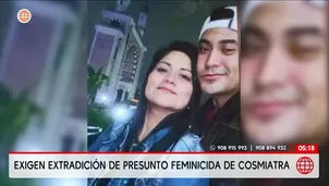 Familia exige extradición de presunto feminicida de cosmiatra. Foto y video: América Noticias