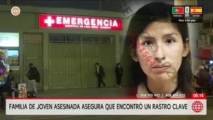 Familia de joven asesinada en Ate halla pista clave. Foto y video: América Noticias