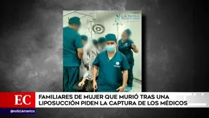 Familiares de mujer que murió tras liposucción piden la captura de los médicos