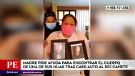 Familiares piden ayuda para encontrar cuerpo de joven que cayó al río Cañete