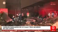 Familias quedaron en la calle tras incendio de sus casas en Ate