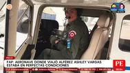 FAP: Aeronave de Ashley Vargas estaba en perfectas condiciones