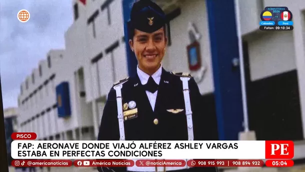 FAP: Aeronave donde viajó alférez Ashley Vargas estaba en perfectas condiciones. Foto: América Noticias