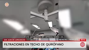 Filtraciones de agua en quirófano de Hospital de San Juan de Lurigancho. Foto y video: América Noticias