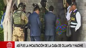 Incautan casa de Ollanta Humala.