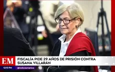 Fiscalía pide 29 años de prisión contra Susana Villarán - Noticias de susana villarán