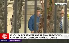 Fiscalía pidió 18 meses de prisión preventiva contra Pedro Castillo y Aníbal Torres - Noticias de asaf-torres