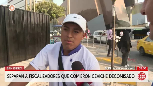 Fiscalizadores de San Isidro: Los separan por comer ceviche decomisado. Foto: América Noticias