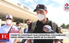 Forsyth confirmó que estratega colombiano Diego Pérez forma parte de su equipo - Noticias de colombiano