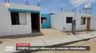 FOVIPOL pagó millones por viviendas inhabitables