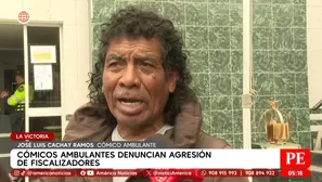 Cómicos ambulantes denuncian agresión de fiscalizadores en La Victoria. Foto y video: América Noticias