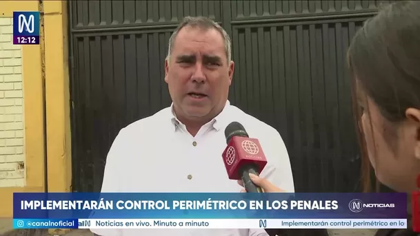 Gobierno aplicará control perimétrico en penales. Foto: Canal N