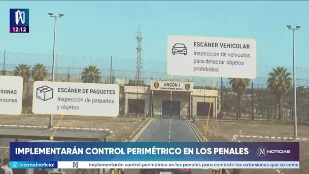 Gobierno aplicará control perimétrico en penales. Foto: Canal N