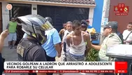 Golpean a ladrón que arrastró a adolescente en Los Olivos